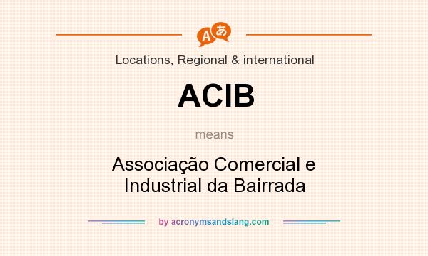 What does ACIB mean? It stands for Associação Comercial e Industrial da Bairrada