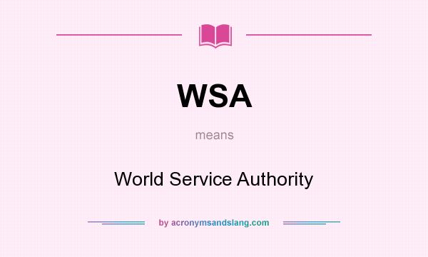 What does WSA mean? It stands for World Service Authority