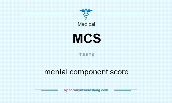 What does MCS mean? It stands for mental component score