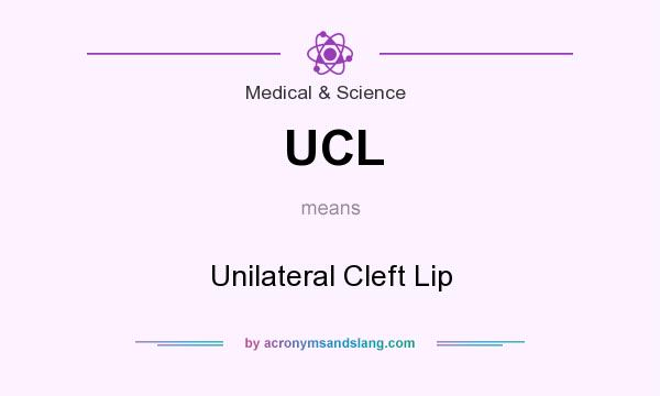 What does UCL mean? It stands for Unilateral Cleft Lip