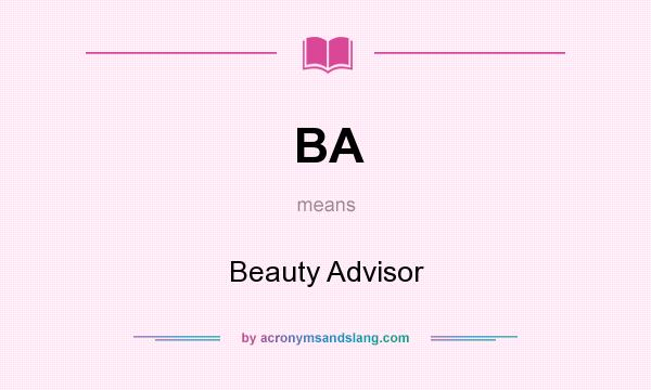 What does BA mean? It stands for Beauty Advisor