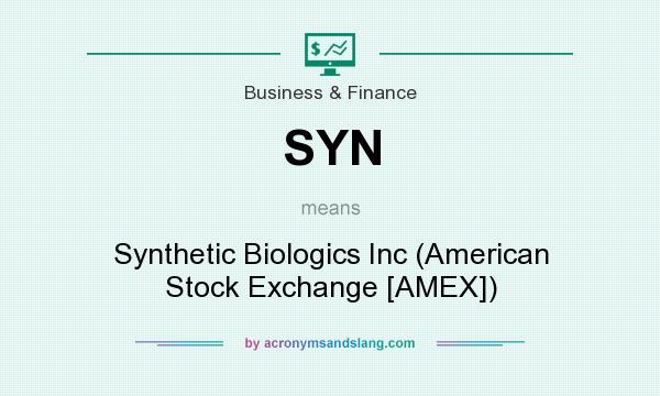 What does SYN mean? It stands for Synthetic Biologics Inc (American Stock Exchange [AMEX])