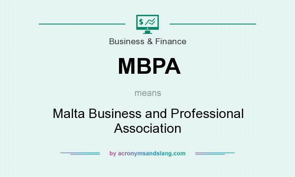What does MBPA mean? It stands for Malta Business and Professional Association