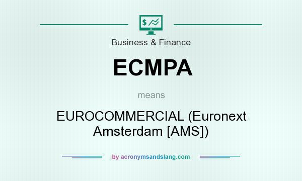 What does ECMPA mean? It stands for EUROCOMMERCIAL (Euronext Amsterdam [AMS])