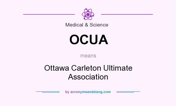 What does OCUA mean? It stands for Ottawa Carleton Ultimate Association