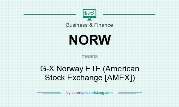 What does NORW mean? It stands for G-X Norway ETF (American Stock Exchange [AMEX])
