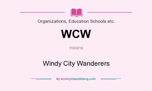 What does WCW mean? It stands for Windy City Wanderers