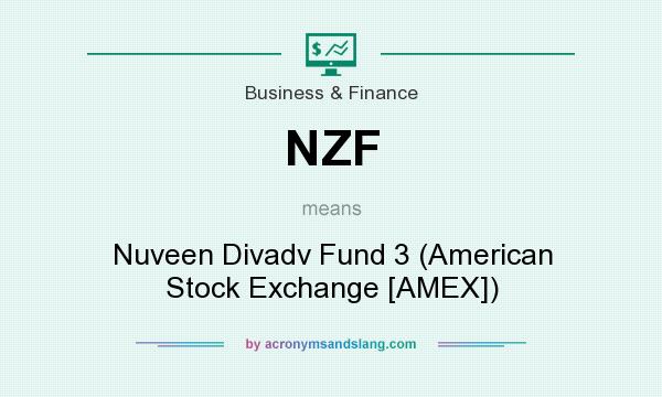 What does NZF mean? It stands for Nuveen Divadv Fund 3 (American Stock Exchange [AMEX])