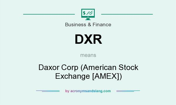 What does DXR mean? It stands for Daxor Corp (American Stock Exchange [AMEX])