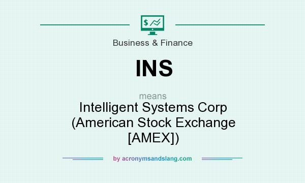 What does INS mean? It stands for Intelligent Systems Corp (American Stock Exchange [AMEX])