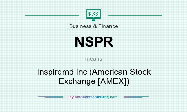 What does NSPR mean? It stands for Inspiremd Inc (American Stock Exchange [AMEX])