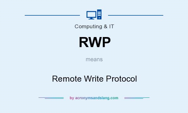 What does RWP mean? It stands for Remote Write Protocol
