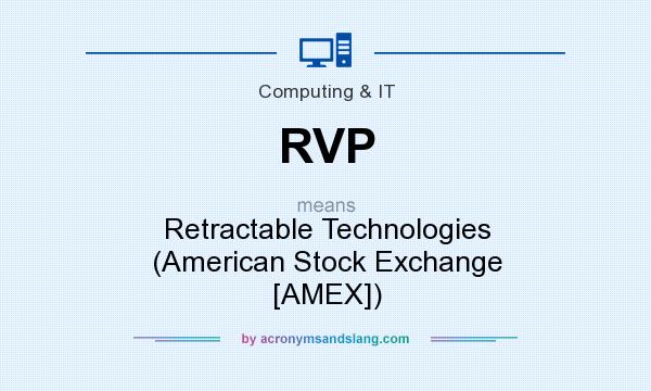 What does RVP mean? It stands for Retractable Technologies (American Stock Exchange [AMEX])