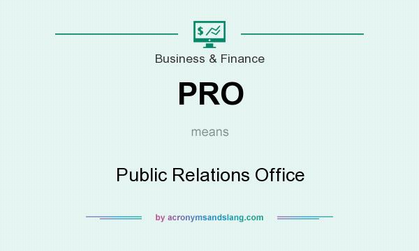 What does PRO mean? It stands for Public Relations Office