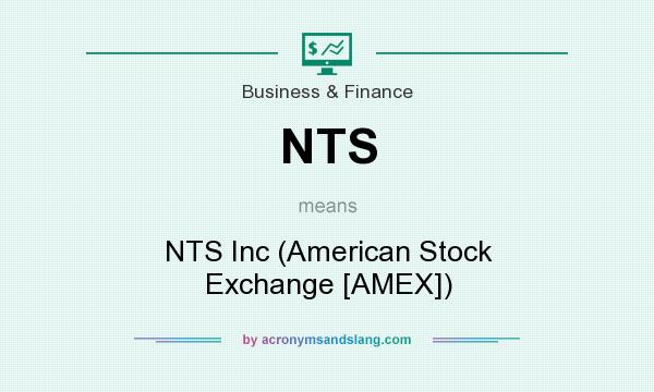 What does NTS mean? It stands for NTS Inc (American Stock Exchange [AMEX])