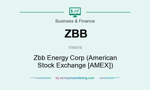 What does ZBB mean? It stands for Zbb Energy Corp (American Stock Exchange [AMEX])
