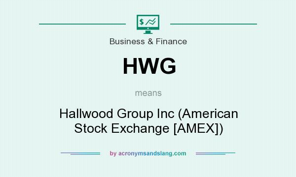 What does HWG mean? It stands for Hallwood Group Inc (American Stock Exchange [AMEX])