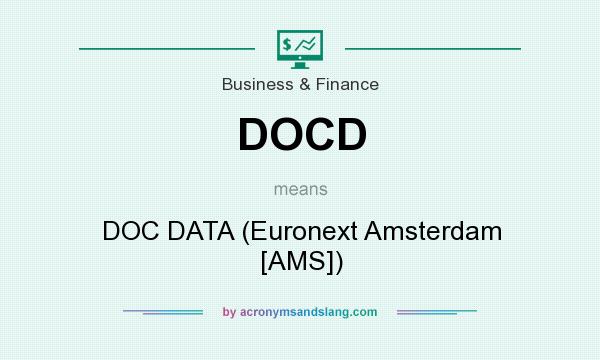 What does DOCD mean? It stands for DOC DATA (Euronext Amsterdam [AMS])