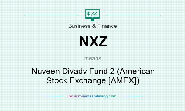 What does NXZ mean? It stands for Nuveen Divadv Fund 2 (American Stock Exchange [AMEX])
