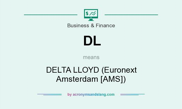 What does DL mean? It stands for DELTA LLOYD (Euronext Amsterdam [AMS])