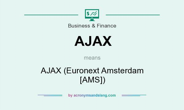 What does AJAX mean? It stands for AJAX (Euronext Amsterdam [AMS])