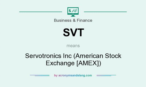 What does SVT mean? It stands for Servotronics Inc (American Stock Exchange [AMEX])