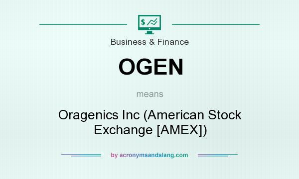 What does OGEN mean? It stands for Oragenics Inc (American Stock Exchange [AMEX])