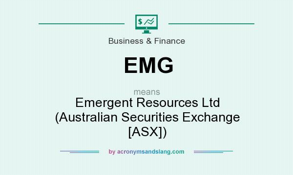 What does EMG mean? It stands for Emergent Resources Ltd (Australian Securities Exchange [ASX])
