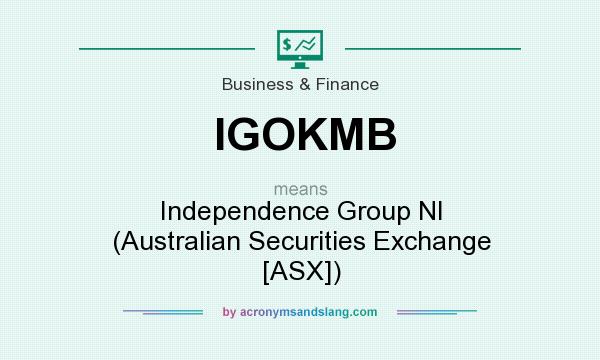 What does IGOKMB mean? It stands for Independence Group Nl (Australian Securities Exchange [ASX])