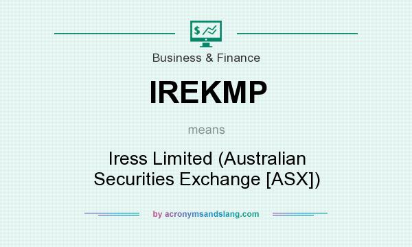 What does IREKMP mean? It stands for Iress Limited (Australian Securities Exchange [ASX])