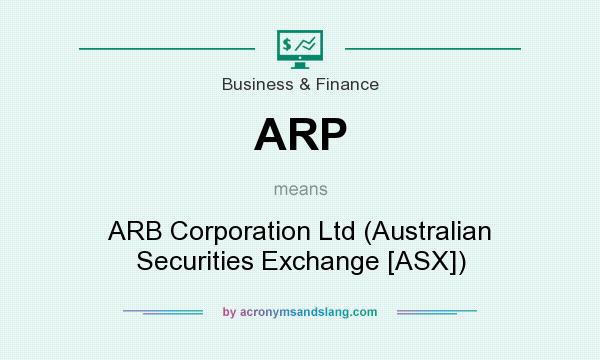What does ARP mean? It stands for ARB Corporation Ltd (Australian Securities Exchange [ASX])
