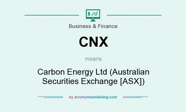 What does CNX mean? It stands for Carbon Energy Ltd (Australian Securities Exchange [ASX])