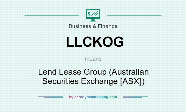 What does LLCKOG mean? It stands for Lend Lease Group (Australian Securities Exchange [ASX])