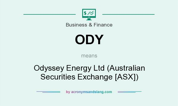 What does ODY mean? It stands for Odyssey Energy Ltd (Australian Securities Exchange [ASX])