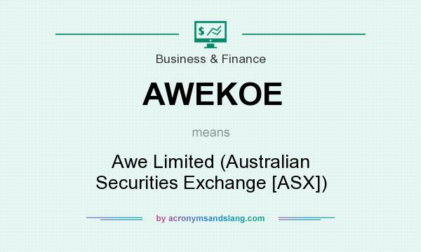 What does AWEKOE mean? It stands for Awe Limited (Australian Securities Exchange [ASX])