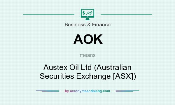 What does AOK mean? It stands for Austex Oil Ltd (Australian Securities Exchange [ASX])