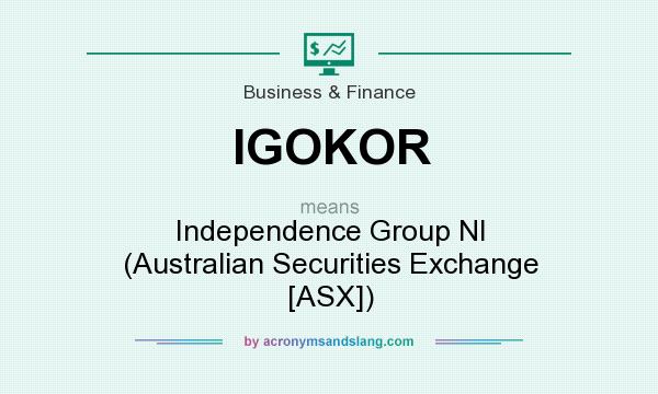What does IGOKOR mean? It stands for Independence Group Nl (Australian Securities Exchange [ASX])
