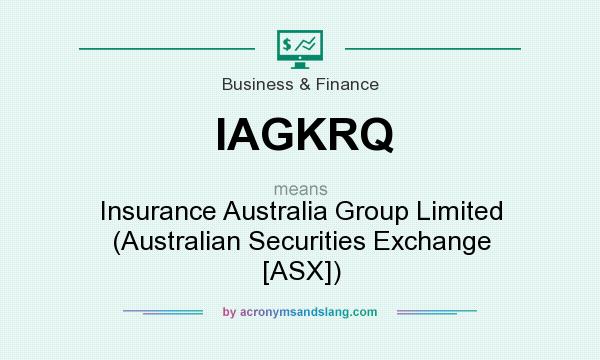 What does IAGKRQ mean? It stands for Insurance Australia Group Limited (Australian Securities Exchange [ASX])