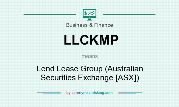 What does LLCKMP mean? It stands for Lend Lease Group (Australian Securities Exchange [ASX])