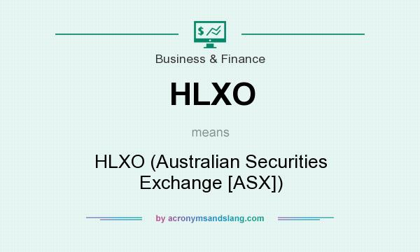 What does HLXO mean? It stands for HLXO (Australian Securities Exchange [ASX])