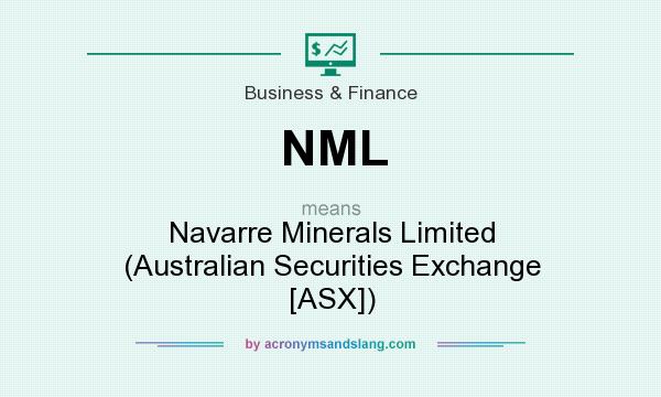 What does NML mean? It stands for Navarre Minerals Limited (Australian Securities Exchange [ASX])