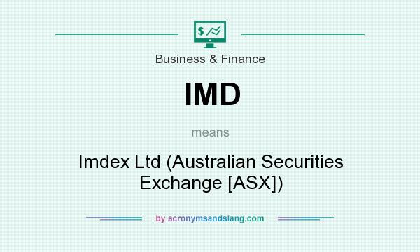 What does IMD mean? It stands for Imdex Ltd (Australian Securities Exchange [ASX])