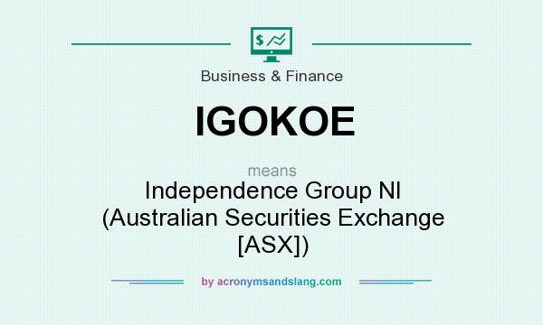 What does IGOKOE mean? It stands for Independence Group Nl (Australian Securities Exchange [ASX])