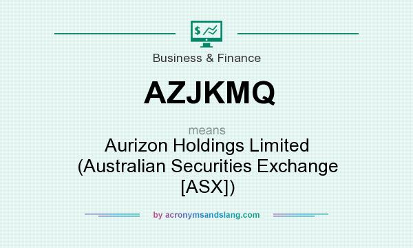 What does AZJKMQ mean? It stands for Aurizon Holdings Limited (Australian Securities Exchange [ASX])
