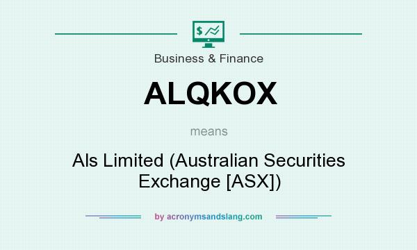 What does ALQKOX mean? It stands for Als Limited (Australian Securities Exchange [ASX])