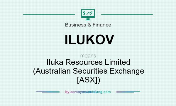 What does ILUKOV mean? It stands for Iluka Resources Limited (Australian Securities Exchange [ASX])