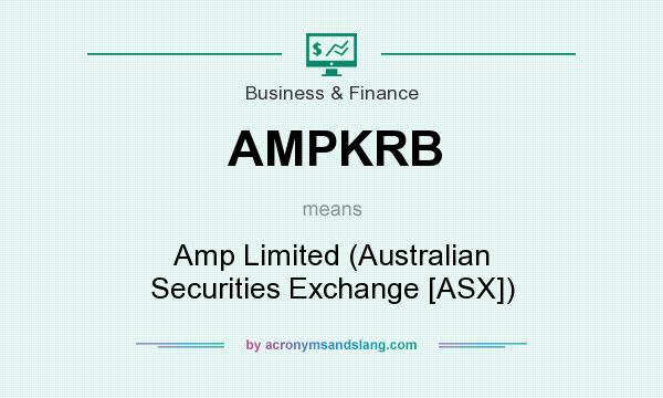 What does AMPKRB mean? It stands for Amp Limited (Australian Securities Exchange [ASX])