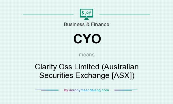 What does CYO mean? It stands for Clarity Oss Limited (Australian Securities Exchange [ASX])
