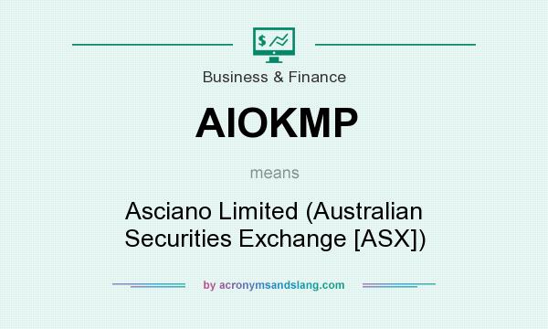 What does AIOKMP mean? It stands for Asciano Limited (Australian Securities Exchange [ASX])