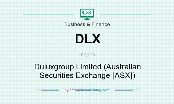 What does DLX mean? It stands for Duluxgroup Limited (Australian Securities Exchange [ASX])
